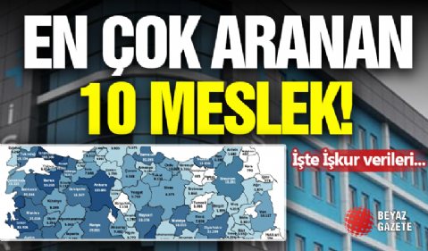 En Çok İşçi Aranan 10 Meslek!