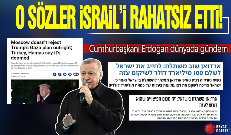 Dünya basınında gündem yine Başkan Erdoğan: O sözler İsrail’i rahatsız etti!
