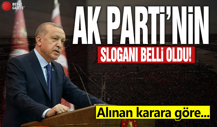 AK Parti'de slogan belli oldu!