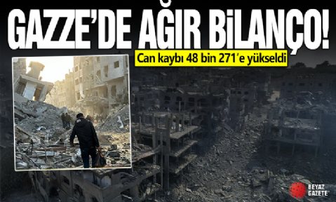 Gazze Şeridi'nde can kaybı 48 bin 271’e yükseldi