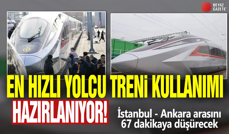 Dünyanın en hızlı yolcu treni kullanıma hazırlanıyor! İstanbul - Ankara arasını 67 dakikaya düşürecek