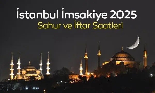 İstanbul Sahur Vakti 2025: Ramazan’da İlk Sahur ve İftar Saatleri
