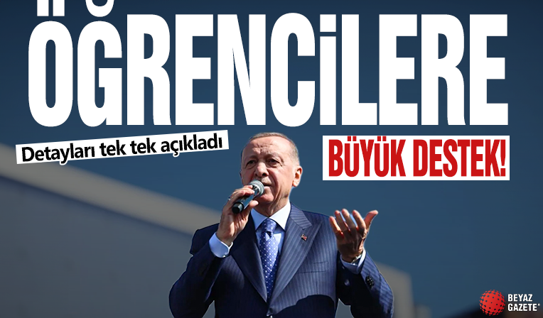 Cumhurbaşkanı Erdoğan'dan öğrencilere büyük müjde! Tek tek açıkladı