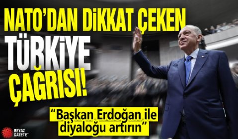 NATO’dan dikkat çeken Türkiye çağrısı: “Başkan Erdoğan ile diyaloğu artırın!”