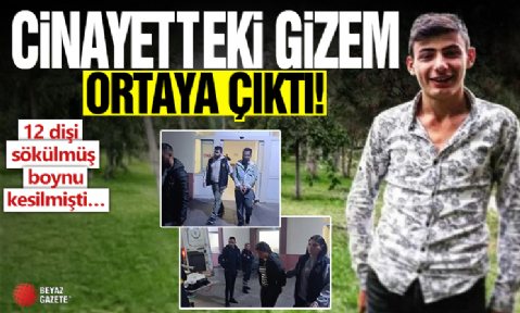 12 dişi sökülmüş boynu kesilmişti… Polis Umut Can Arslan cinayetindeki gizemi böyle aydınlattı!