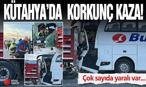 Kütahya'da yolcu otobüsü TIR'a çarptı! Yaralılar var...