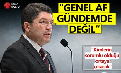 Yılmaz Tunç: Genel af gündemde değil