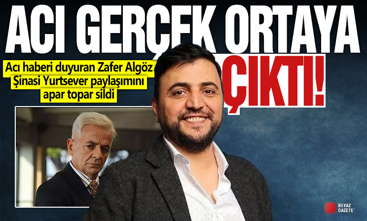 Acı haberi duyuran Zafer Algöz Şinasi Yurtsever paylaşımını apar topar sildi! Kahreden gerçek ortaya çıktı...