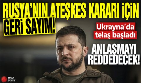 Rusya’nın ateşkes kararı için geri sayım! Ukrayna’da telaş başladı: Anlaşmayı reddedecek!