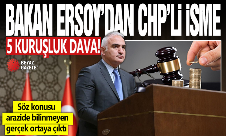 Turizm Bakanı Mehmet Nuri Ersoy'dan CHP'li Salıcı'ya 5 kuruşluk tazminat davası