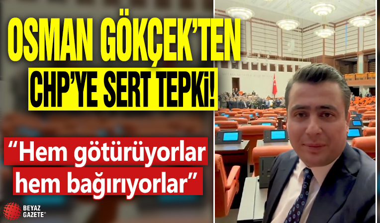 Osman Gökçek'ten CHP'ye sert tepki! 'Hem götürüyorlar, hem bağırıyorlar'