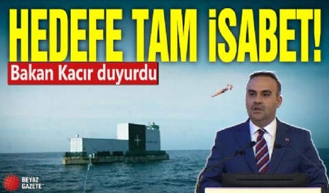 Bakan Kacır paylaştı! Hedefe tam isabet