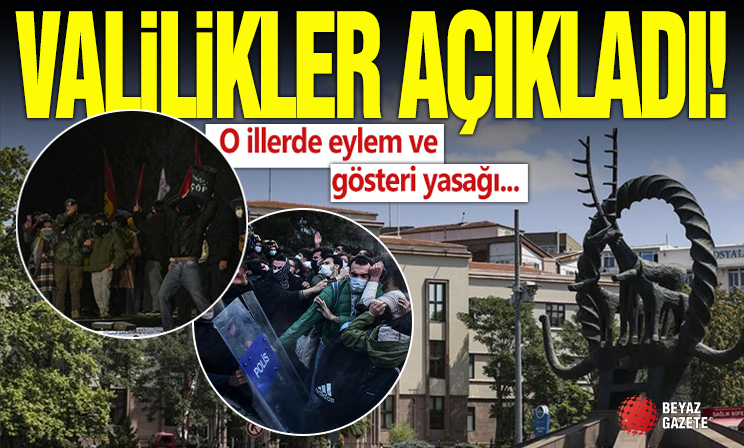 Valilikler açıkladı. O illerde eylem ve gösteri yasağı...