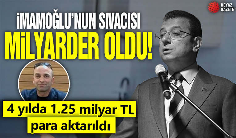 İmamoğlu'nun sıvacısı milyarder oldu! 4 yılda 1.25 milyar TL para aktarıldı