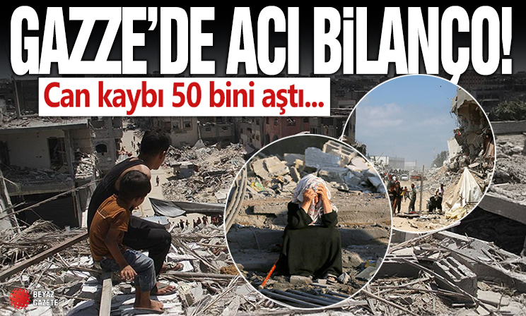 Gazze'de acı bilanço: Can kaybı 50 bini aştı