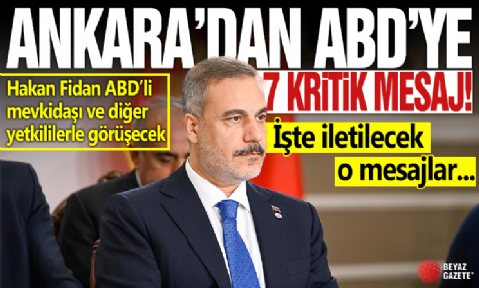 Ankara’dan ABD’ye 7 kritik mesaj
