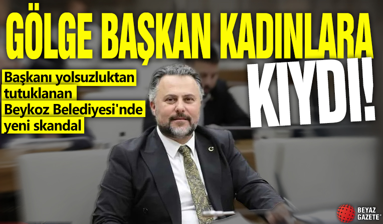 Gölge başkan kadınlara kıydı! Başkanı yolsuzluktan tutuklanan Beykoz Belediyesi'nde yeni skandal!