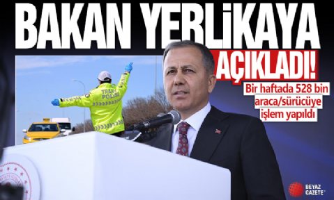 Bir haftada 528 bin araca/sürücüye işlem