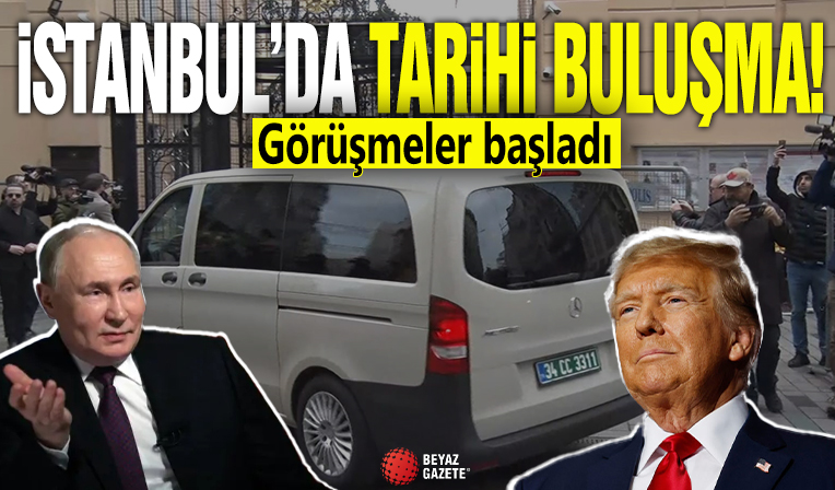 İstanbul'da tarihi buluşma! Görüşmeler başladı