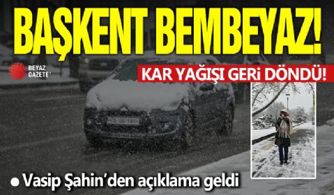 Başkent beyaza büründü: Ankara'da nisan ayında kar sürprizi