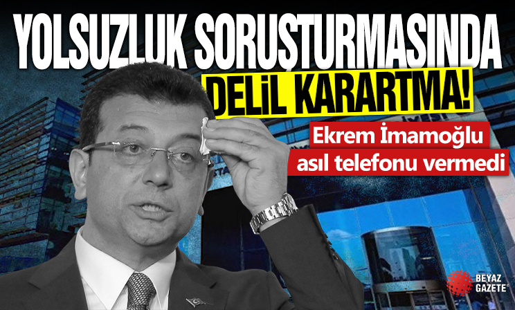 İBB'ye yolsuzluk operasyonunda dikkat çeken detaylar: Ekrem İmamoğlu asıl telefonu vermedi