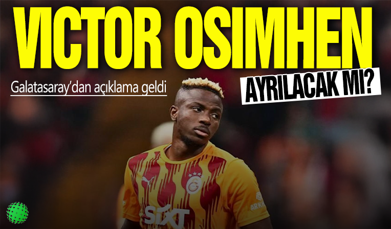 Ayrılık sinyali vermişti: Galatasaray'dan 'Osimhen' açıklaması