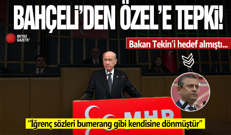 Bahçeli'den Bakan Tekin'i hedef alan Özgür Özel'e tepki: İğrenç sözleri bumerang gibi kendisine dönmüştür