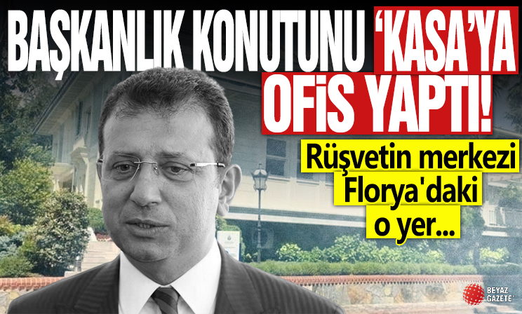 Ekrem İmamoğlu, İBB başkanlık konutunu 'kasa'ya ofis yaptı! Rüşvetin merkezi Florya'daki o yer