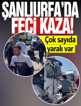 Şanlıurfa’da feci kaza: 2’si ağır 4 yaralı