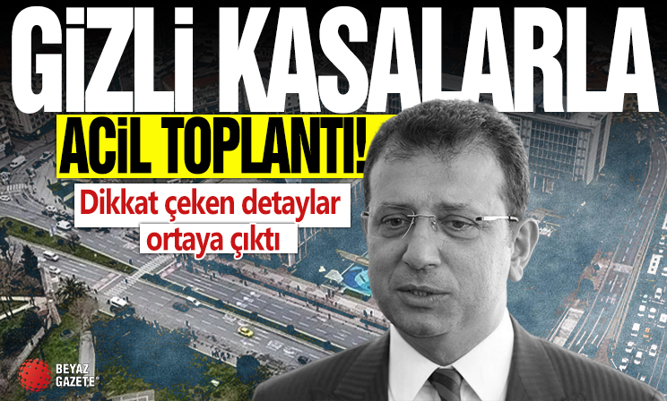 Ekrem İmamoğlu'ndan gizli kasalarla 'acil' koduyla toplantı: Dikkat çeken detaylar ortaya çıktı