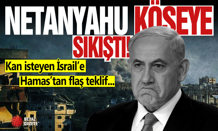 Kan isteyen İsrail’e Hamas’tan flaş teklif! Ülke çapında isyan başladı: Netanyahu köşeye sıkıştı!