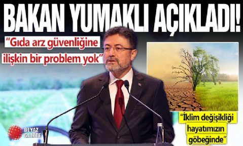 Bakan Yumaklı: Gıda arz güvenliğine ilişkin bir problem yok
