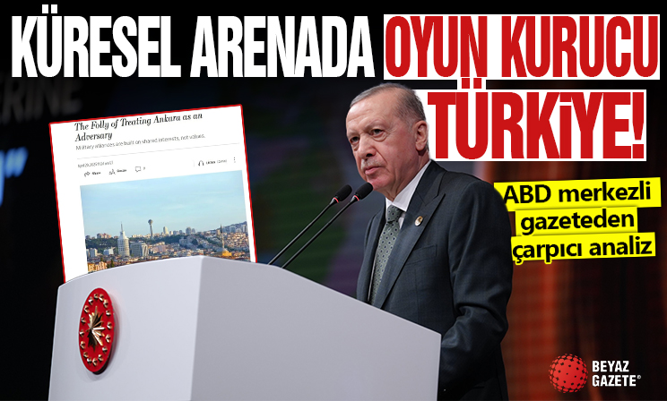 ABD merkezli gazeteden çarpıcı analiz: Küresel arenada oyun kurucu Türkiye! ‘PKK/YPG'yi müttefik görmek provokasyondur’