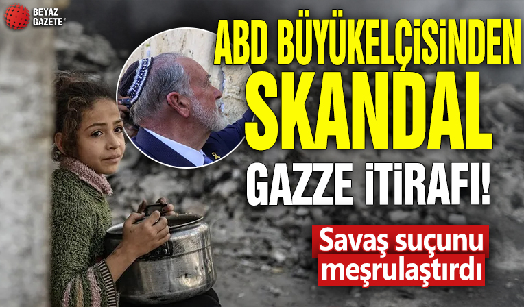 ABD büyükelçisinden skandal Gazze itirafı! Savaş suçunu meşrulaştırdı