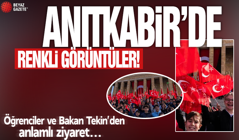 Bakan Tekin ve öğrenciler Anıtkabir'de! Renkli görüntüler