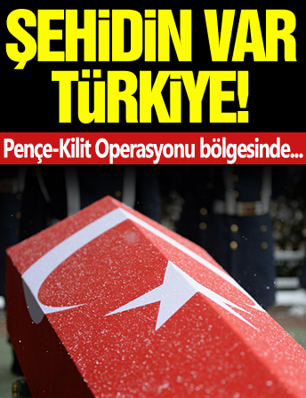 Şehidin var Türkiye! Pençe-Kilit Operasyonu bölgesinde...