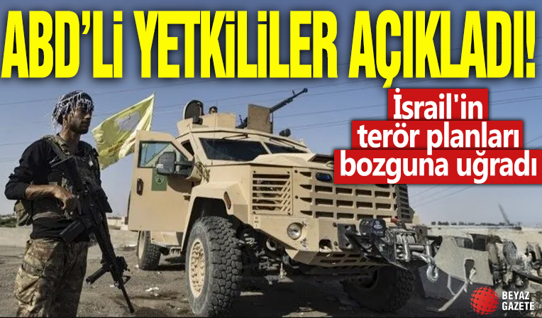 ABD’li yetkililer açıkladı! İsrail'in terör planları bozguna uğradı