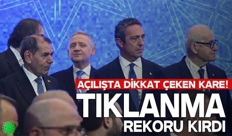 Açılışta dikkat çeken kare! Tıklanma rekoru kırdı