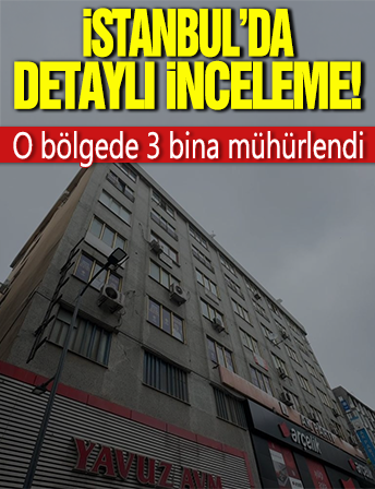 Avcılar'da 3 bina mühürlendi!