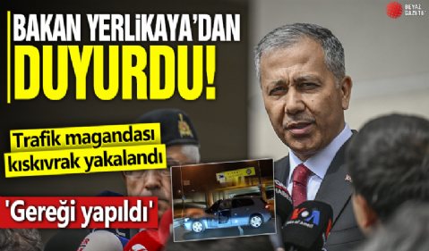 Bakan Yerlikaya duyurdu: 'Gereği yapıldı!' Trafik magandası kıskıvrak yakalandı