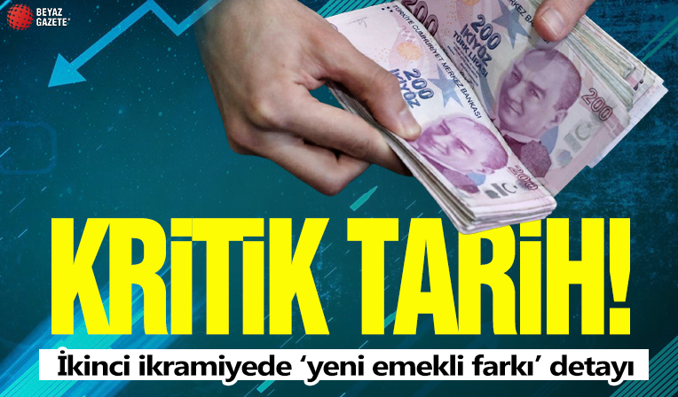 Emekli için kritik tarihler: İkinci ikramiyede 'yeni emekli farkı' detayı
