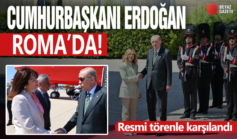 Cumhurbaşkanı Erdoğan Roma'da! Resmi törenle karşılandı