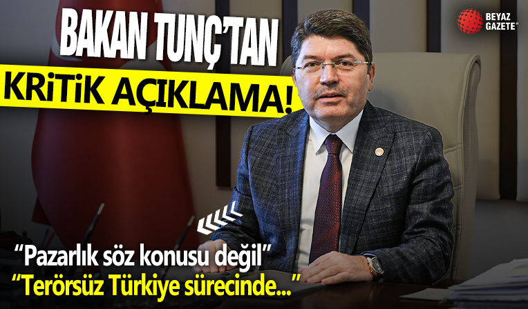 Bakan Tunç: Terörsüz Türkiye sürecinde al-ver olamaz