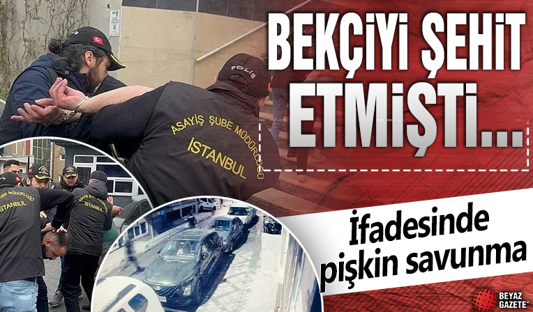 Bekçiyi şehit etmişti.. İfadesinde pişkin savunma!