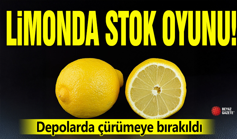 Limonda stok oyunu! Depolarda çürümeye bırakıldı