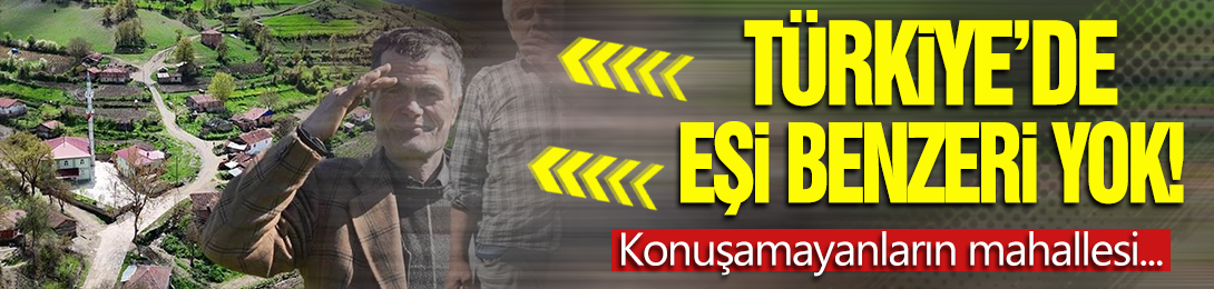 Türkiye'de eşi benzeri yok: Konuşamayanların mahallesi