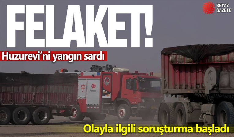 Çin’de yürek yakan felaket: Huzurevinde feci şekilde yandılar