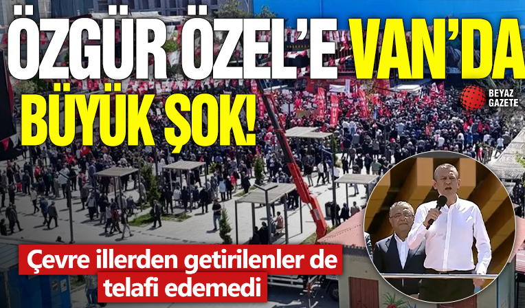 Özgür Özel'e Van'da büyük şok! Çevre illerden getirilenler de telafi edemedi