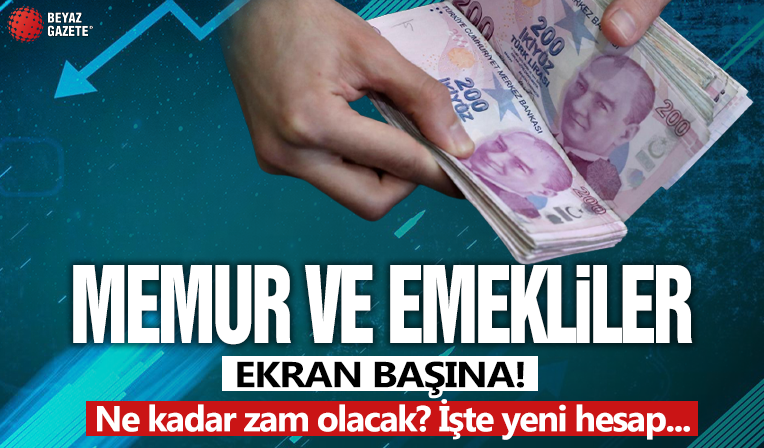 Memur ve emekli ne kadar zam alacak? İşte yeni maaş hesabı