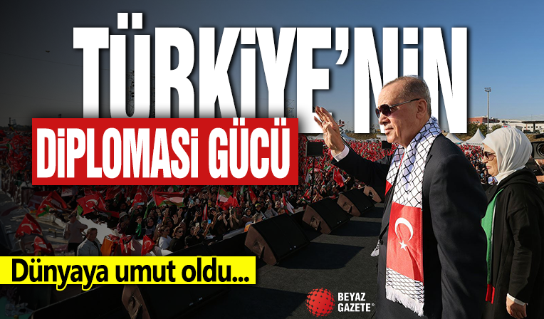 Türkiye’nin diploması gücü! Başkan Erdoğan'ın başarılı dış politikası dünyaya umut oluyor